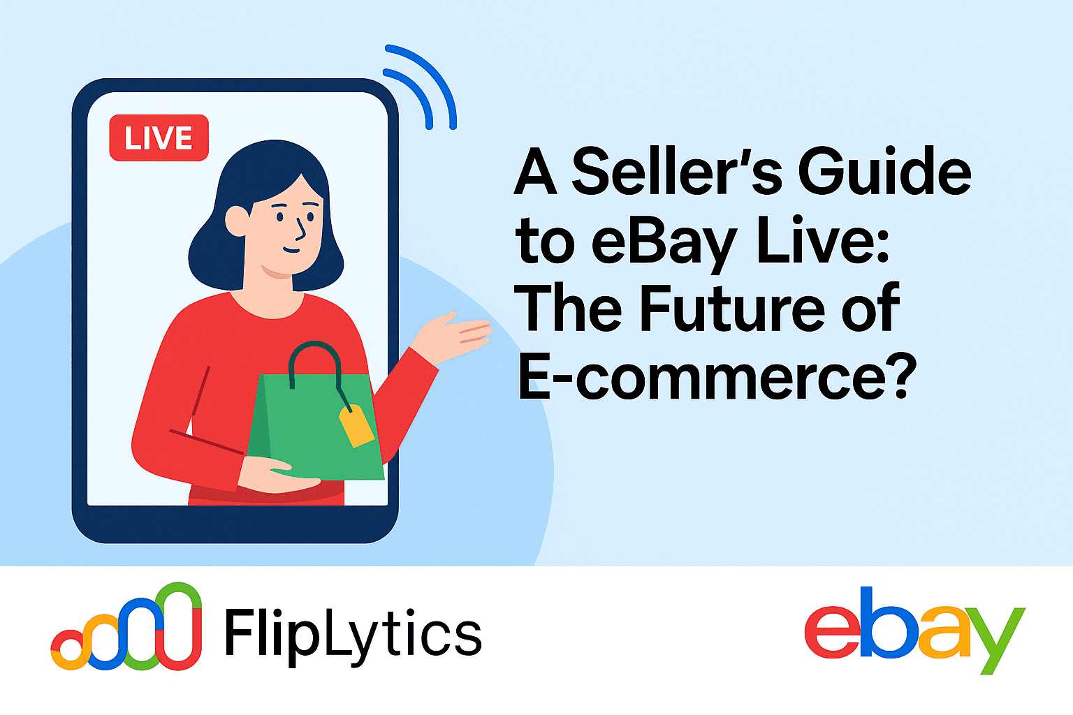 A Seller's Guide to eBay Live: The Future of E-commerce?